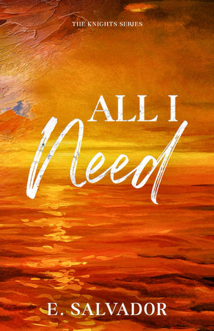 All I Need (The Knights Series)