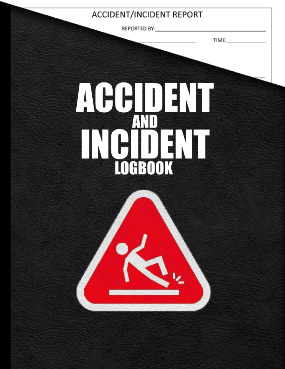 Accident And Incident Log Book: Accident report book with a clear layout and simple forms