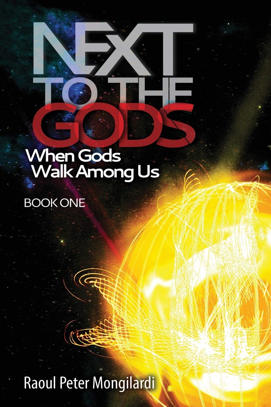 Next to the Gods: When Gods Walk Among Us: Volume 1