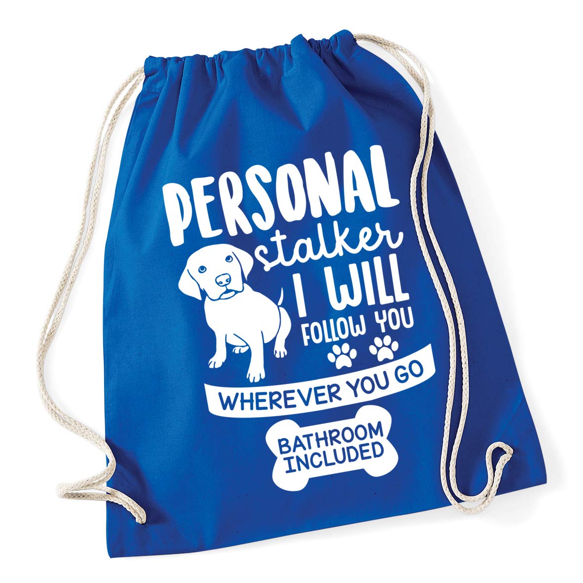 Hippowarehouse Personal stalker I will follow you wherever you go bathroom included - labrador dog Drawstring Cotton School Gym Bag 37cm x 46cm, 12 litres
