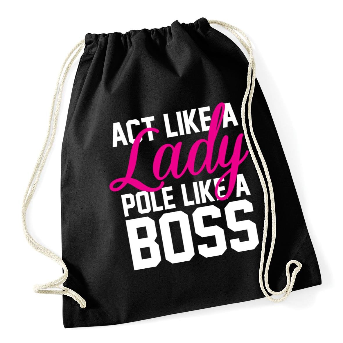 HippoWarehouse Act Like a Lady Pole Like a Boss Drawstring Cotton School Gym Kid Bag Sack 37cm x 46cm, 12 litres