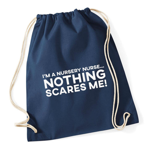 Hippowarehouse I'm a Nursery Nurse Nothing Scares Me Drawstring Cotton School Gym Kid Bag Sack 37cm x 46cm, 12 litres