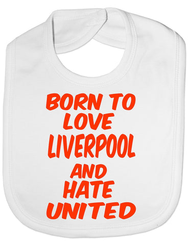 Print4U Love Liverpool Hate Man Utd- Funny Baby/Toddler/Newborn Bibs - Baby Gift white