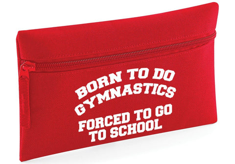 HippoWarehouse Born to do Gymnastics Forced to go to School Kids Printed Pencil Case Desk Organiser College School University 21x14cm 0.5 litres