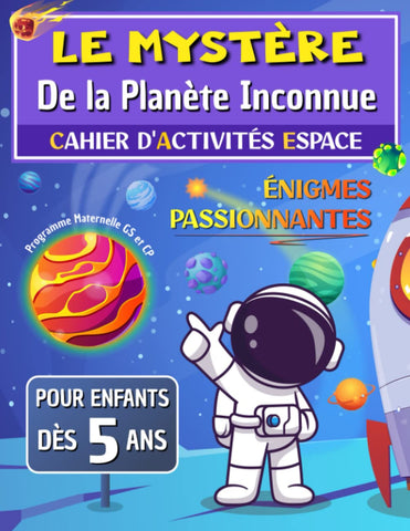 Cahier dâ€™activitÃ©s ESPACE: Carnet de jeux en couleurs de 5 Ã  7 ans | MS GS CP | labyrinthes , puzzles , mots mÃªlÃ©s , sudoku , calculs | Pour les vacances , anniversaires et fÃªtes (French Edition)