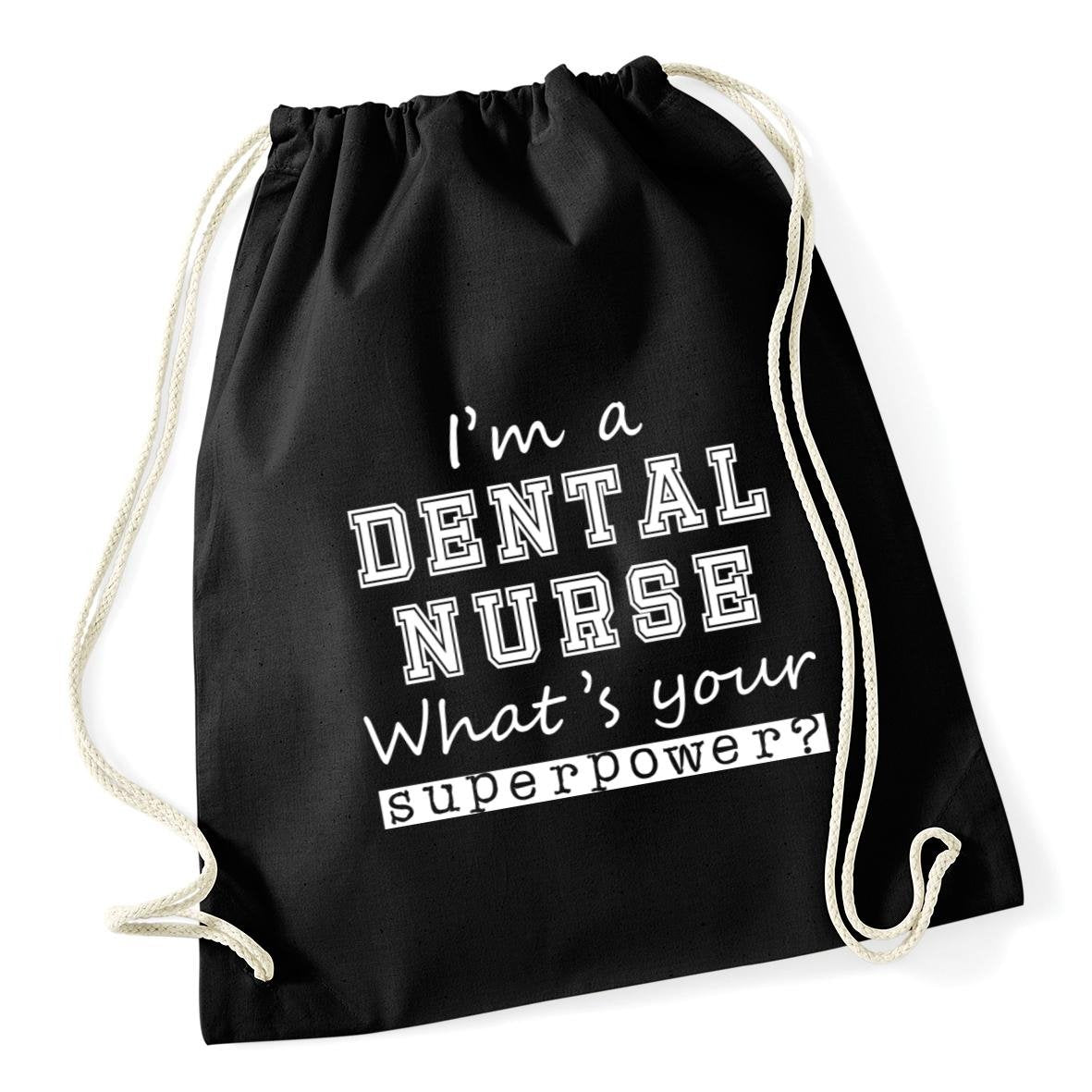 Hippowarehouse I'm A Dental Nurse What's Your Superpower? Drawstring Cotton School Gym Bag 37cm x 46cm, 12 litres