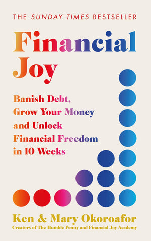 Financial Joy: Set your financial goals for 2025 - Banish Debt, Grow Your Money and Unlock Financial Freedom