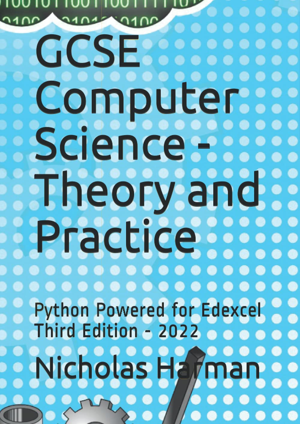 GCSE Computer Science - Theory and Practice: Python Powered for Edexcel Third Edition - 2022