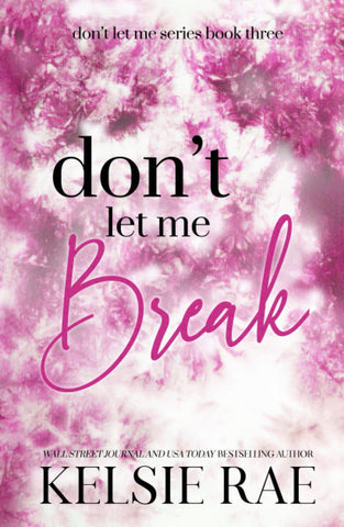 Don't Let Me Break