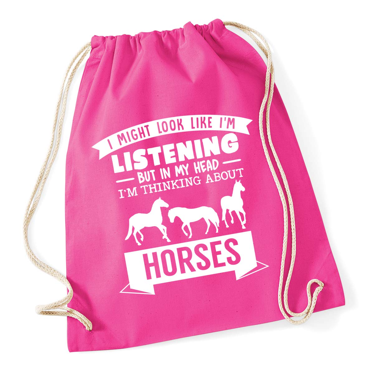 Hippowarehouse I Might look like I'm listening But in my Head I'm thinking about horses Drawstring Cotton School Gym Bag 37cm x 46cm, 12 litres