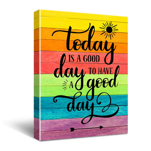 "Today is a Good Day to Have a Good Day" Inspirational Quote Canvas Wall Art, Inspirational Home Decor, Motivational Office Quote Size 12x16