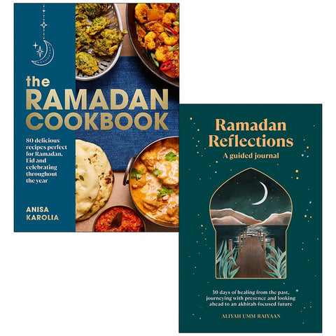 The Ramadan Cookbook [Hardcover] By Anisa Karolia & Ramadan Reflections By Aliyah Umm Raiyaan 2 Books Collection Set