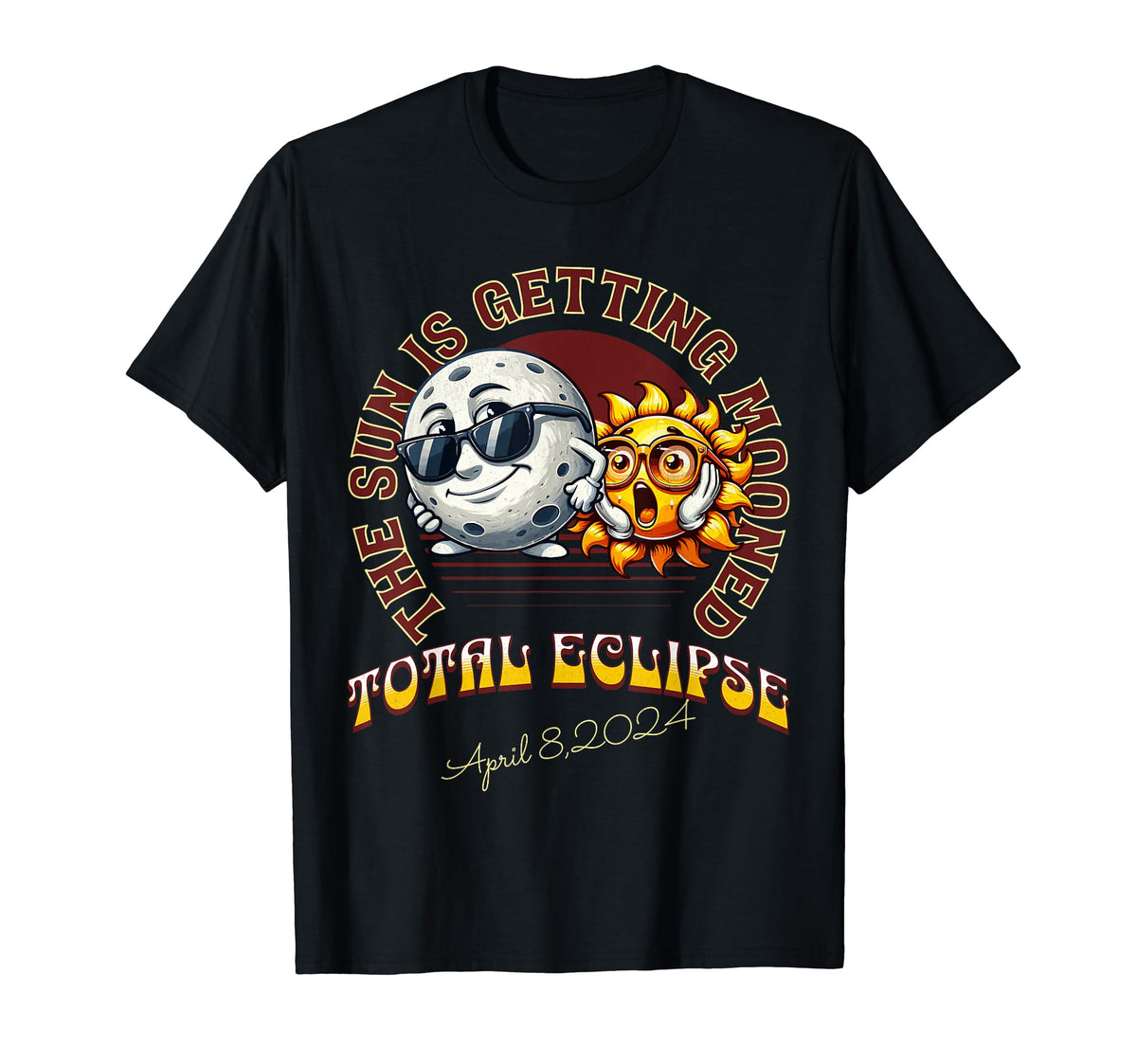 Total Solar Eclipse Chase 2024 Sun is Getting Mooned T-Shirt