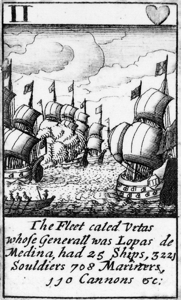 Spanish Armada 1588 NThe Fleet Called Urtas Whose Generall Was Lopas De Medina Had 25 Ships 3225 Souldiers 708 Mariners 110 Cannons Etc The Two Of Hearts From A Deck Of English Playing Cards Depicting