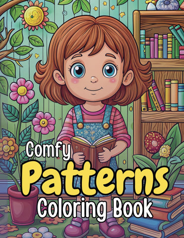 Comfy Patterns: Coloring Book With Bold, Simple,Big, Relaxation & Stress Relief Designs For Adults,teens, Kids,Girls & Women