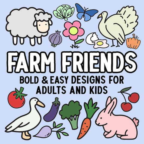 Farm Friends: Bold and Easy Designs for Adults and Kids
