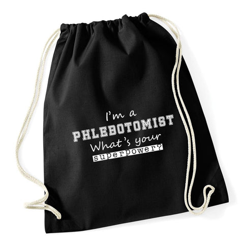 Hippowarehouse I'm A Phlebotomist What's Your Superpower? Drawstring Cotton School Gym Bag 37cm x 46cm, 12 litres