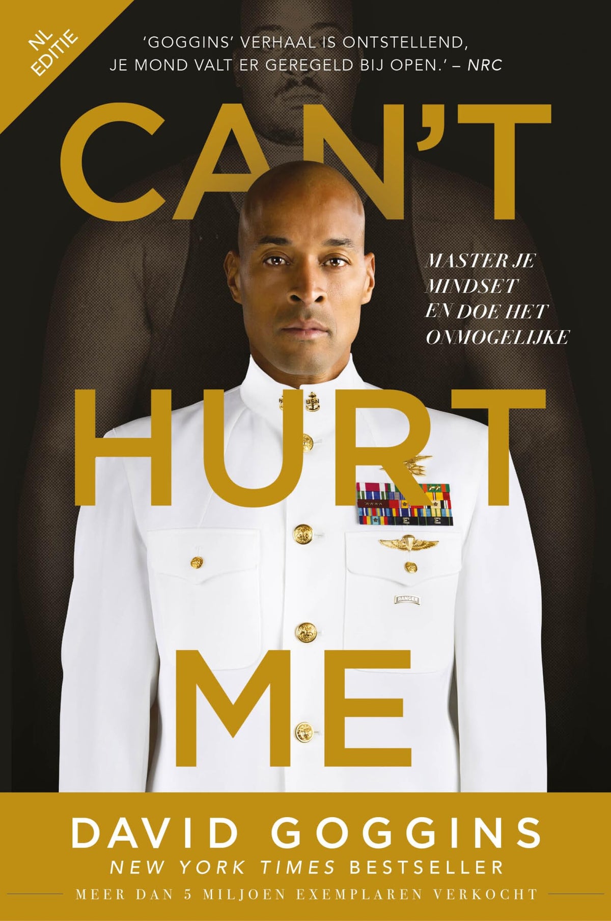 Can't hurt me: master je mindset en doe het onmogelijke