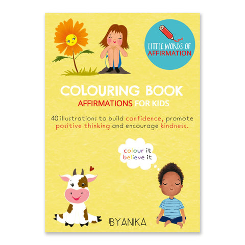 Positive Affirmation Cards Colouring Book For Kids Confidence Motivational Daily Happiness For Children Empowerment Positive Thinking Gratitude Cards Mindfulness Activity Kids BYANIKA (Colouring Book)