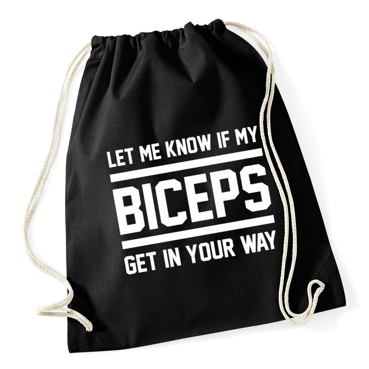 HippoWarehouse Let me know if my biceps get in your way Drawstring Cotton School Gum Kid Bag Sack 37cm x 46cm, 12 litres