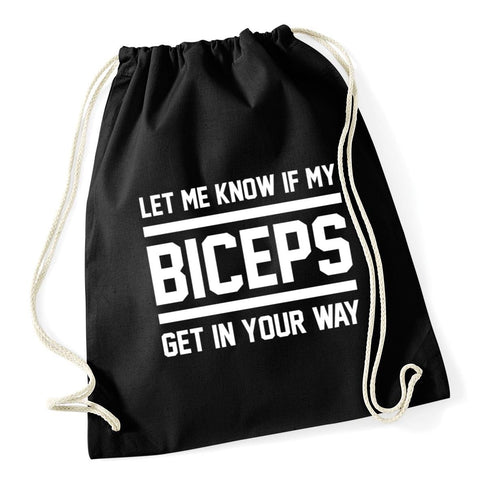 HippoWarehouse Let me know if my biceps get in your way Drawstring Cotton School Gum Kid Bag Sack 37cm x 46cm, 12 litres