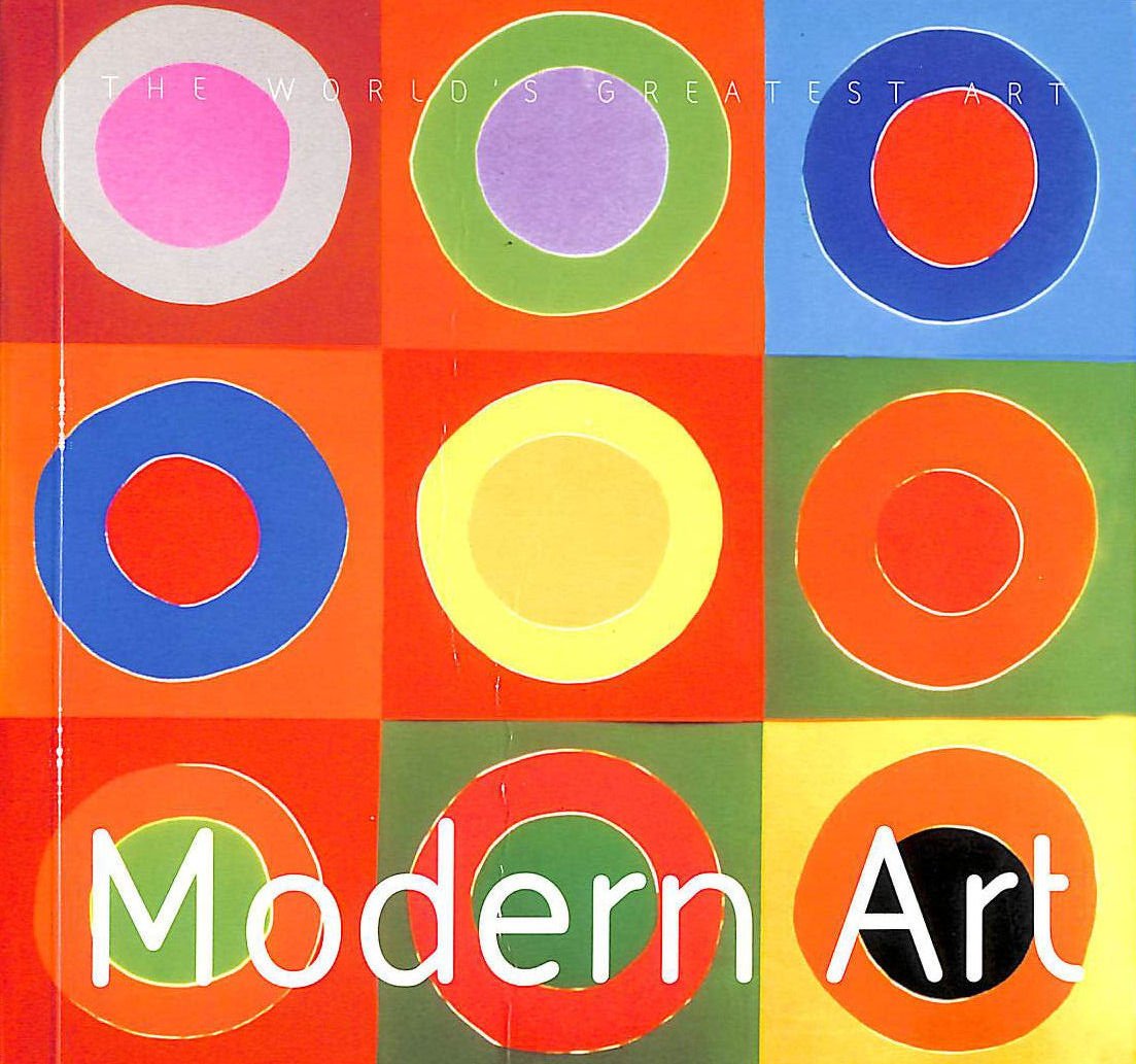 Modern Art (The World's Greatest Art)