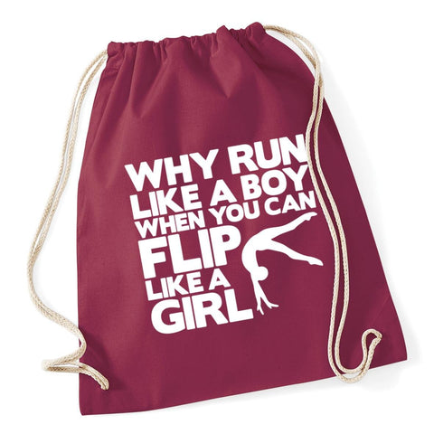 HippoWarehouse Why Run Like a Boy When You Can Flip Like a Girl Gymnastics Gymnast Drawstring Cotton School Gym Kid Bag Sack 37cm x 46cm, 12 litres