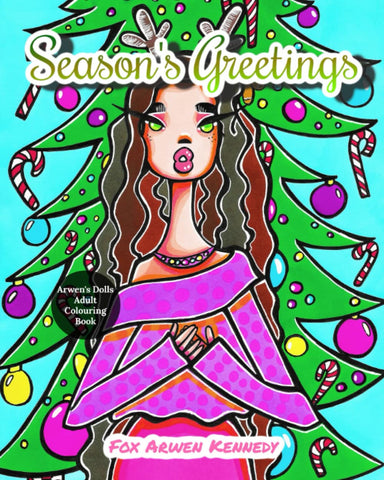 Arwen's Dolls Season's Greetings: Adult Colouring Book
