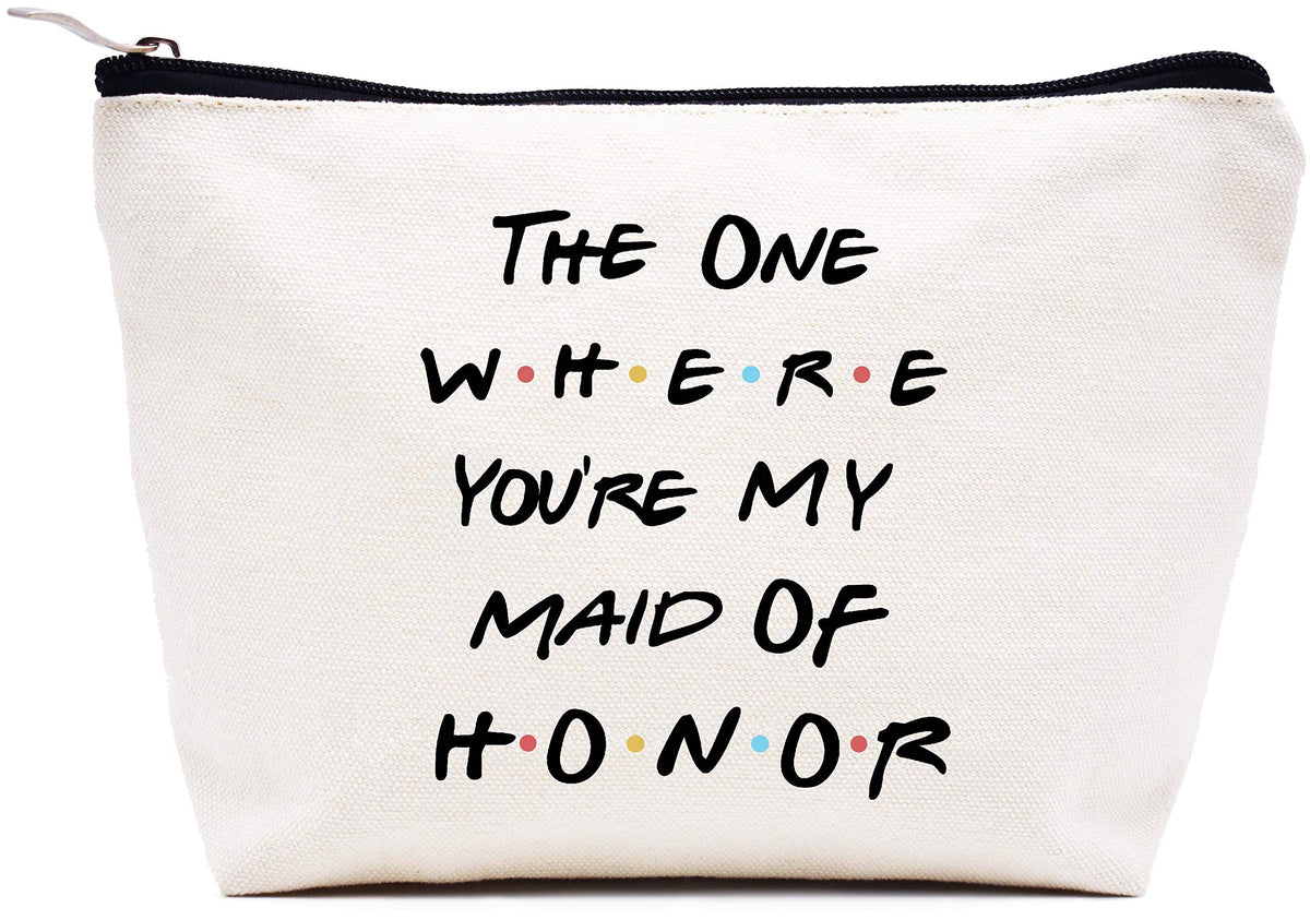 LIBIHUA Get Engaged Gift-Wedding Gift- Makeup Bag Cosmetic Bag Travel Pouch, 5-The One Where Maid of Honor, 9.8 ? W x 7? H x 2.7? Bottom, 5-the One Where Maid of Honor