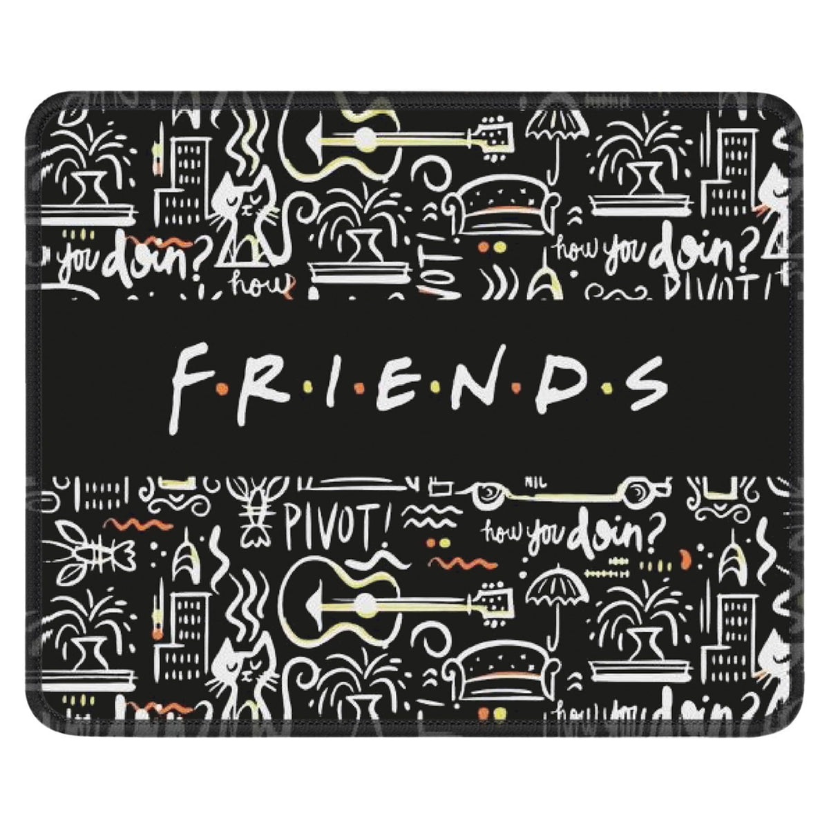 Friends Merchandise Mouse Pad for Desk, Computer or Gaming Mousepad, Friends Merch Mouse Mat, Funny Friends Gifts for Coworkers, Friends, Families or Friends TV Show Fans