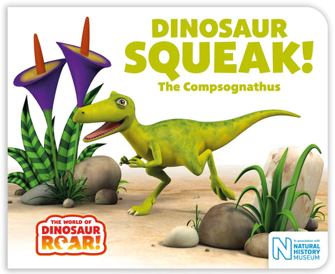 Dinosaur Squeak! The Compsognathus (The World of Dinosaur Roar!, 10)