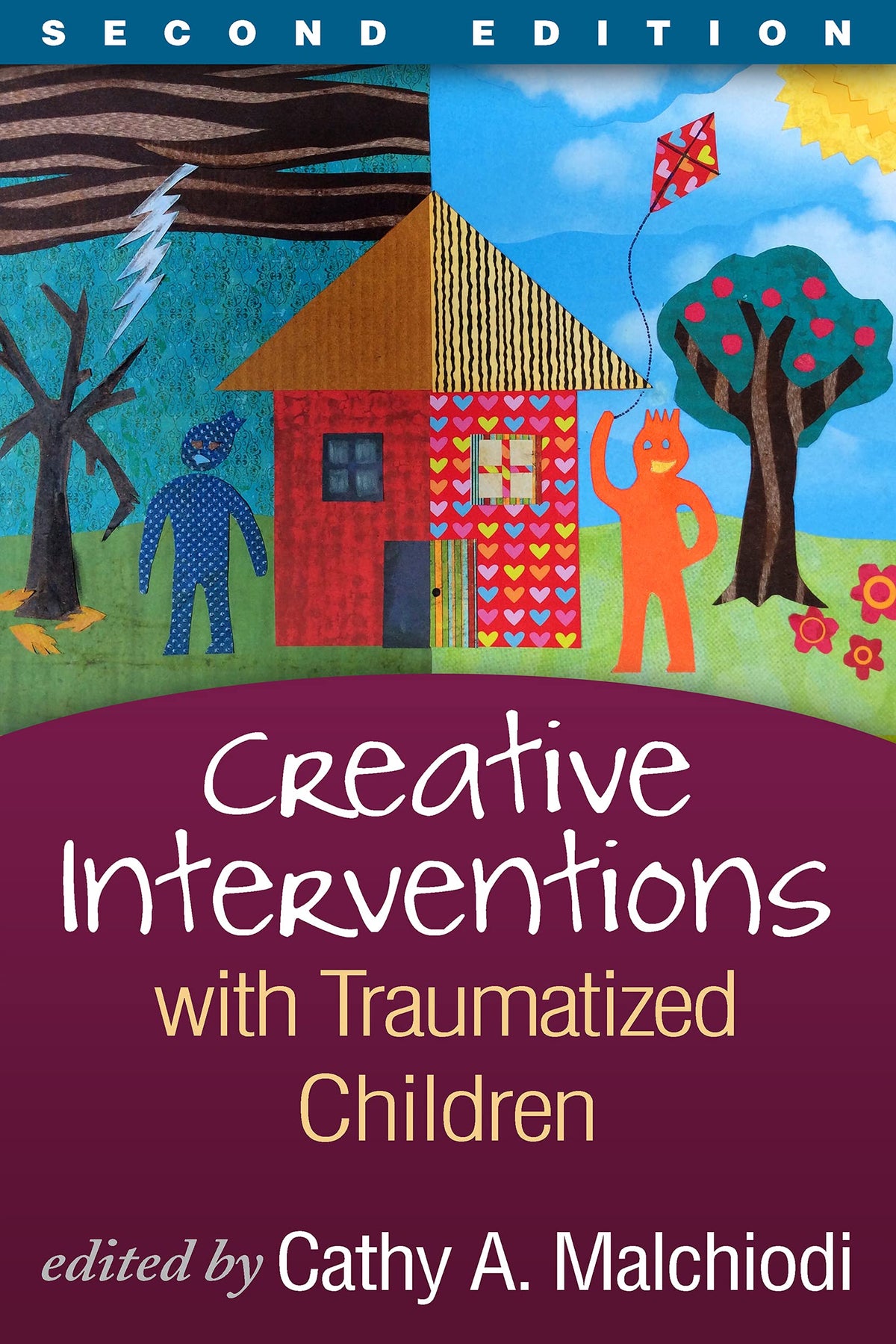Creative Interventions with Traumatized Children, Second Edition (Creative Arts and Play Therapy)