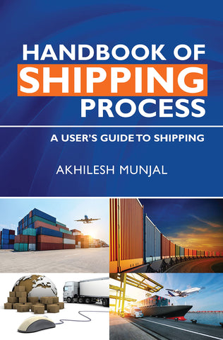 Handbook of Shipping Process: A Userâ€™s Guide to Shipping