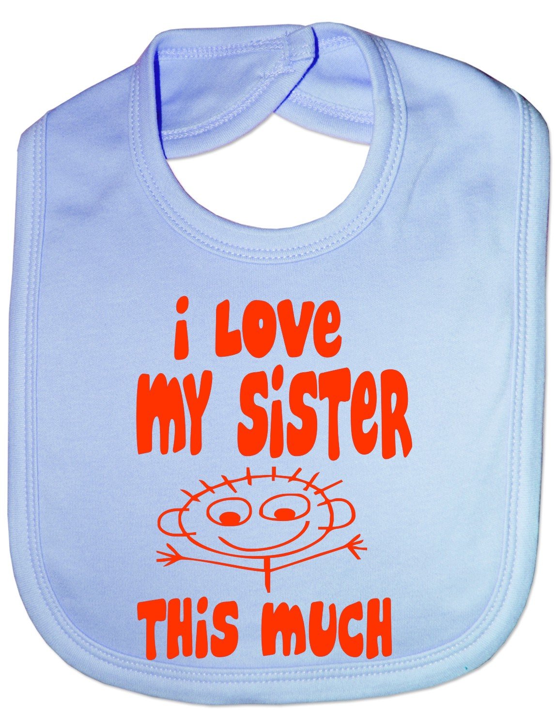 Print4U I Love My Sister This Much - Funny Baby/Toddler/Newborn Bib -Gift blue