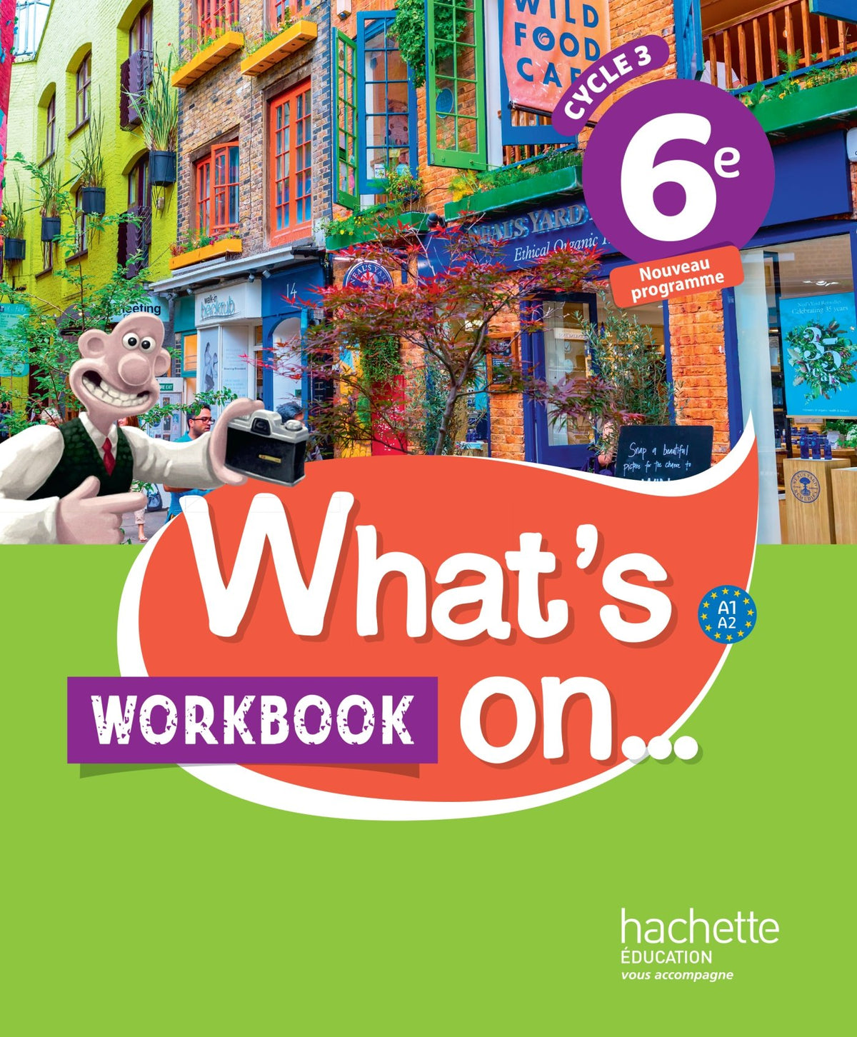 What's on... anglais cycle 3 / 6e - Workbook - Ã©d. 2017: cahier, cahier d'exercices, cahier d'activitÃ©s, TP