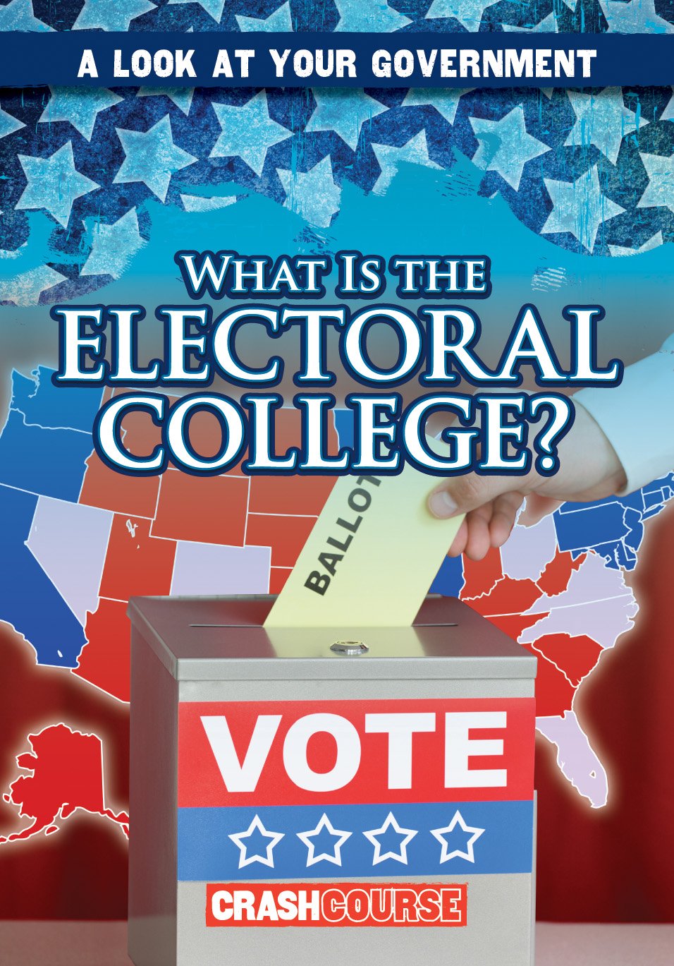 What Is the Electoral College? (A Look at Your Government)