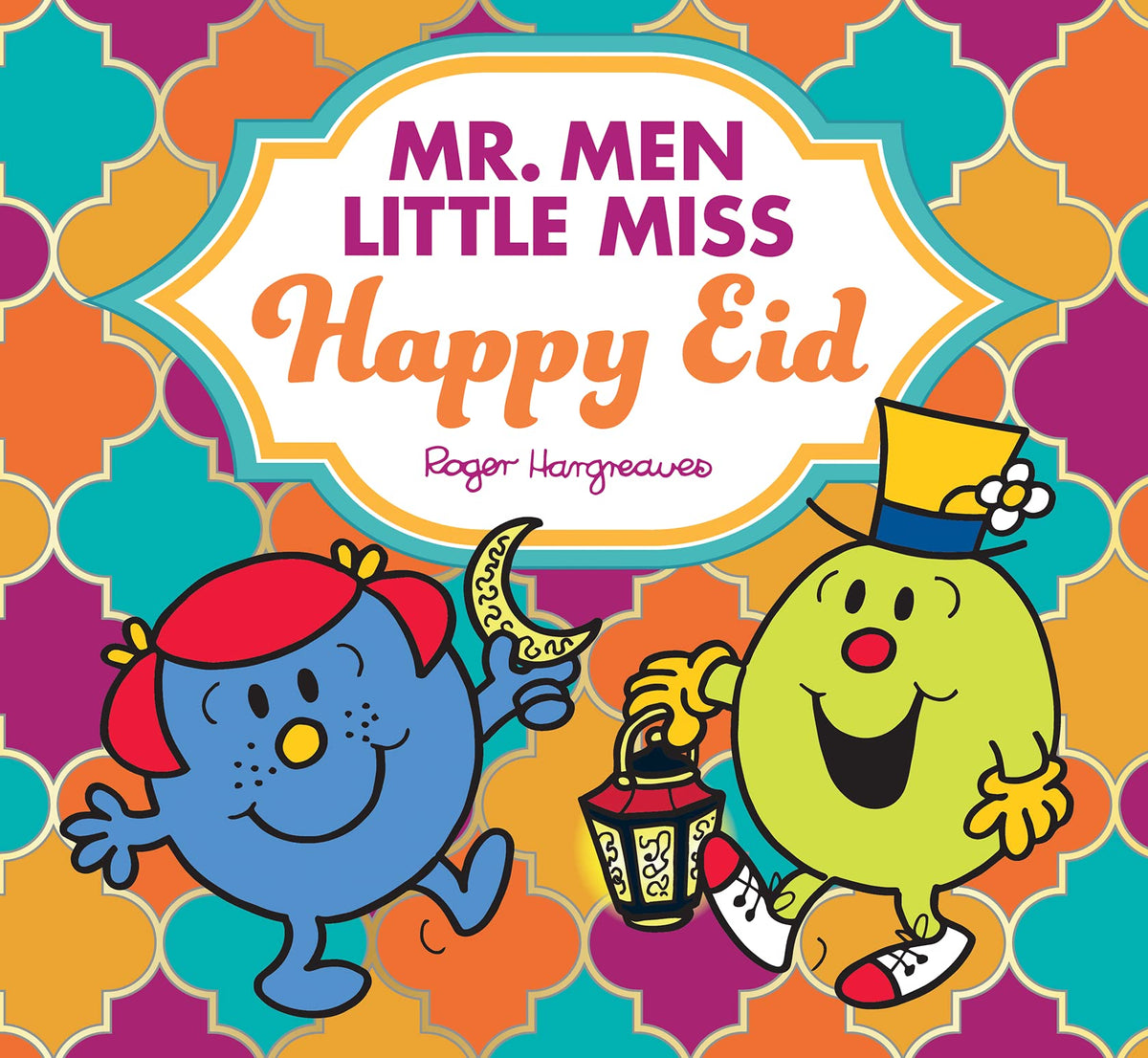 Mr. Men Little Miss Happy Eid: The perfect illustrated children’s book for Eid and Ramadan