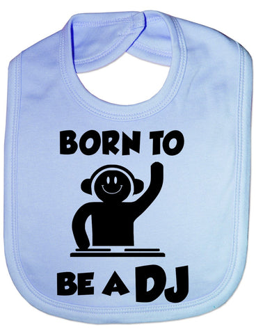 Print4U Born To Be A DJ - Funny Baby/Toddler/Newborn Bib Gift blue