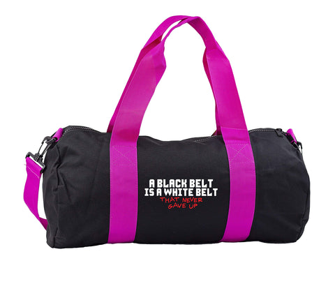 Hippowarehouse A black belt is a white belt that never gave up Gymwear Gym Duffle Cylinder Uniform Kit Bag 50 x 25 x 25cm 20 litres