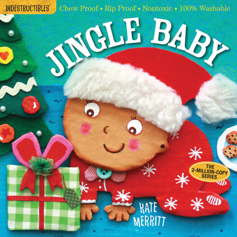 Indestructibles: Jingle Baby (baby's first Christmas book): Chew Proof ÃƒÆ’Ã¢â‚¬Å¡Ãƒâ€šÃ‚Â· Rip Proof ÃƒÆ’Ã¢â‚¬Å¡Ãƒâ€šÃ‚Â· Nontoxic ÃƒÆ’Ã¢â‚¬Å¡Ãƒâ€šÃ‚Â· 100% Washable (Book for Babies, Newborn Books, Safe to Chew)