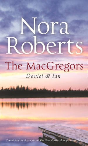 The Macgregors: Daniel & Ian: For Now, Forever (The MacGregors) / In From The Cold